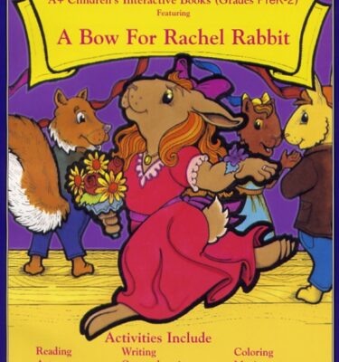 A Bow For Rachel Rabbit (Grades Prek-2 and Grades 3-5)
